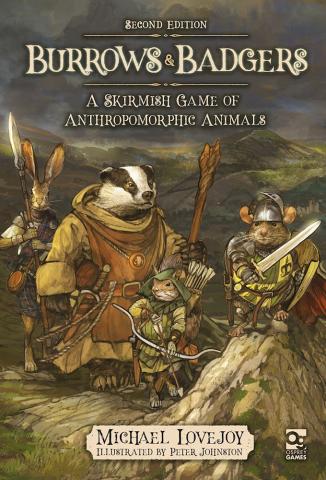 Burrows & Badgers: A Skirmish Game of Anthropomorphic Animals (Second Edition)
