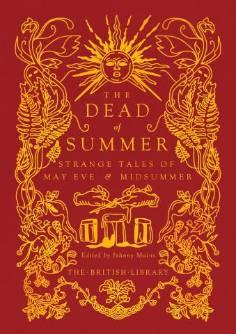 The Dead of Summer : Strange Tales of May Eve and Midsummer