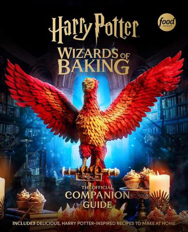 Harry Potter: Wizards of Baking: The Official Companion Guide Harry Potter: Wizards of Baking: The Official Companion Guide