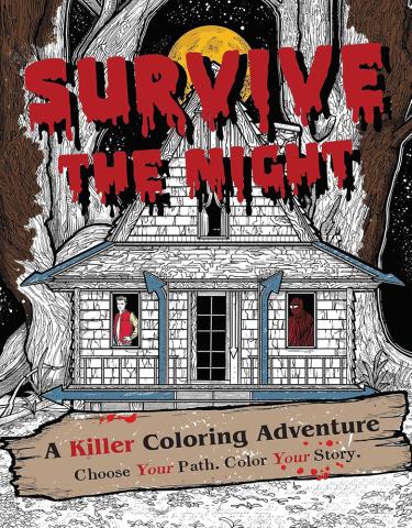 Survive the Night A Killer Coloring Adventure Survive the Night A Killer Coloring Adventure