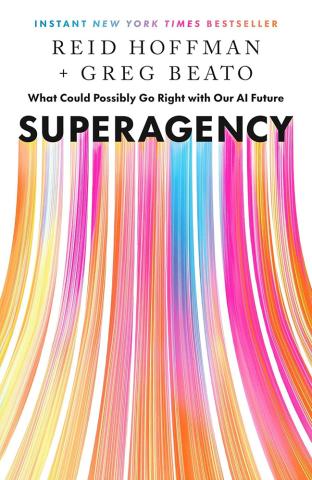 Superagency: What Could Possibly Go Right with Our AI Future