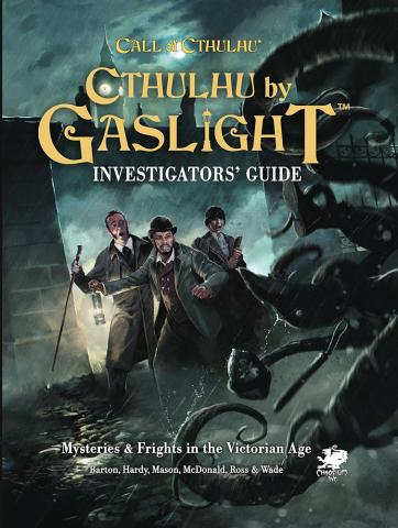 Cthulhu by Gaslight Investigator's Guide Cthulhu by Gaslight Investigator's Guide