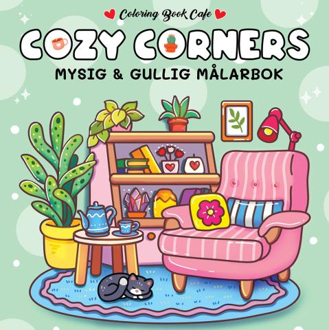 Cozy Corners : Mysig och gullig Cozy Coloring målarbok från Coloring Book Cafe
