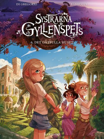 Systrarna Gyllenspets 6 - Det gåtfulla huset Systrarna Gyllenspets 6 - Det gåtfulla huset