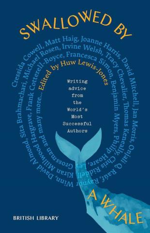 Swallowed by a Whale - Writing Advice from the World's Most Successful Authors Swallowed by a Whale - Writing Advice from the World's Most Successful Authors