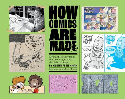 How Comics Are Made: A Visual History from the Drawing Board to the Printed Page How Comics Are Made: A Visual History from the Drawing Board to the Printed Page