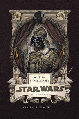 William Shakespeare's Star Wars - Verily, A New Hope