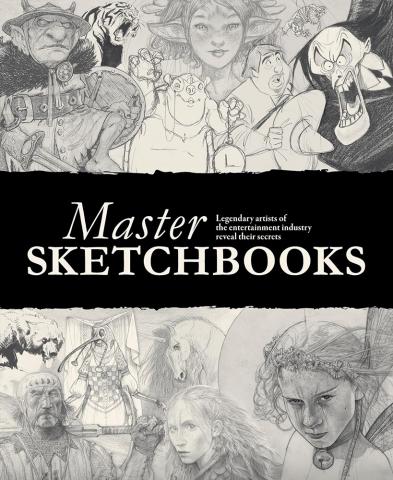 Master Sketchbooks: Legendary artists of the entertainment industry...