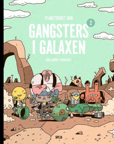 Planetbudet Bob: Gangsters i Galaxen Planetbudet Bob: Gangsters i Galaxen