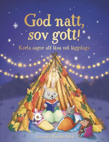 God natt, sov gott! : korta sagor att läsa vid läggdags God natt, sov gott! : korta sagor att läsa vid läggdags