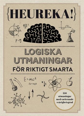 Heureka! Logiska utmaningar för riktigt smarta Heureka! Logiska utmaningar för riktigt smarta
