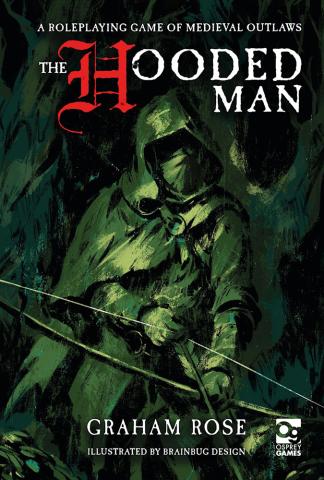 The Hooded Man - A Roleplaying Game of Medieval Outlaws