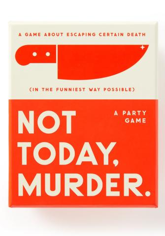 Not Today, Murder Game