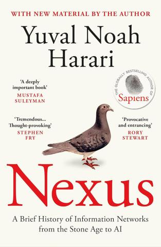 Nexus - A Brief History of Information Networks from the Stone Age to AI Nexus - A Brief History of Information Networks from the Stone Age to AI