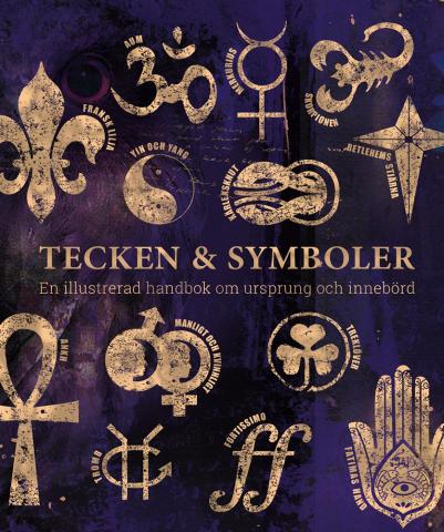 Tecken & symboler - en illustrerad handbok om ursprung & innebörd
