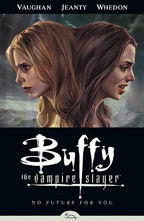 Buffy the Vampire Slayer: No Future For You