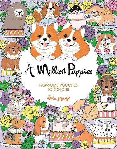 A Million Puppies Paw-some Pooches to Colour