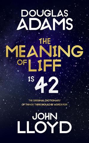 The Meaning of Liff (42nd Anniversary Edition) The Meaning of Liff (42nd Anniversary Edition)