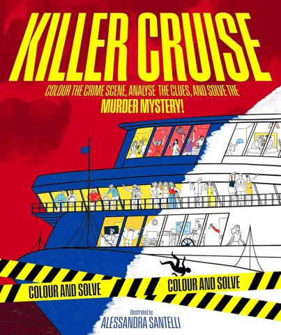 Colour and Solve: Killer Cruise A Cosy Crime Colouring Book Colour and Solve: Killer Cruise A Cosy Crime Colouring Book
