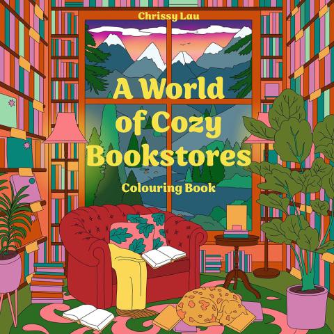 A World of Cozy Bookstores: Colouring Book A World of Cozy Bookstores: Colouring Book