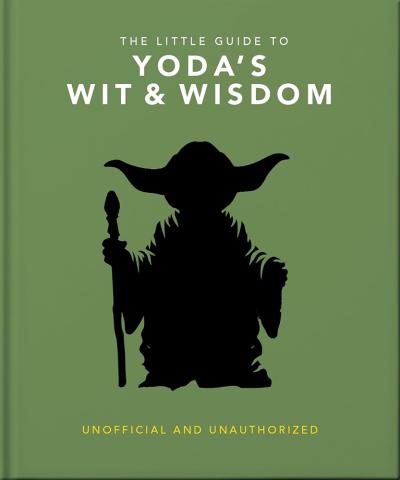 The Little Guide to Yoda's Wit and Wisdom