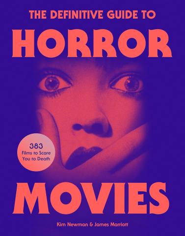 The Definitive Guide to Horror Movies (Updated and Expanded)