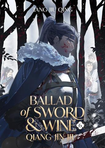 Ballad of Sword and Wine: Qiang Jin Jiu Vol 6
