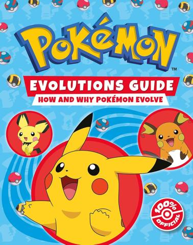Pokémon Evolutions Guide - How and Why Pokémon Evolve