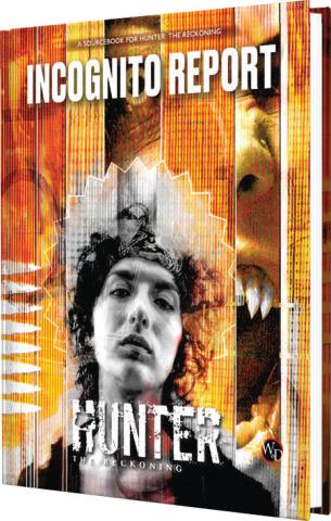 Hunter The Reckoning RPG: Incognito Report