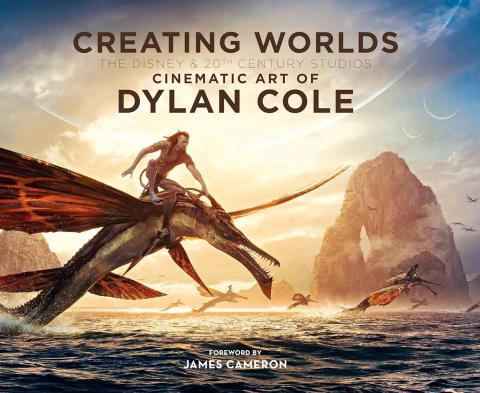 Creating Worlds: The Disney and 20th Century Studios Cinematic Art of Dylan Cole Creating Worlds: The Disney and 20th Century Studios Cinematic Art of Dylan Cole
