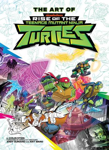 The Art of Rise of The Teenage Mutant Ninja Turtles The Art of Rise of The Teenage Mutant Ninja Turtles