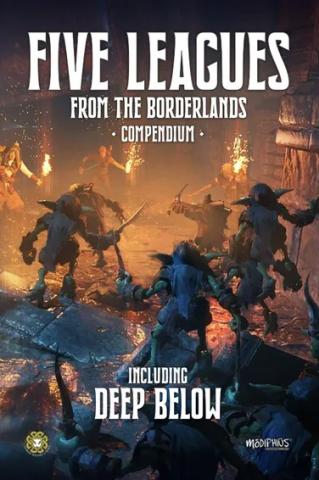 Five Leagues From the Borderlands: Compendium Deep Below