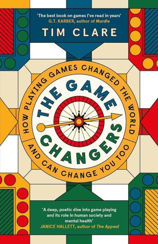 The Game Changers: How Playing Games Changed the World and Can Change You Too The Game Changers: How Playing Games Changed the World and Can Change You Too