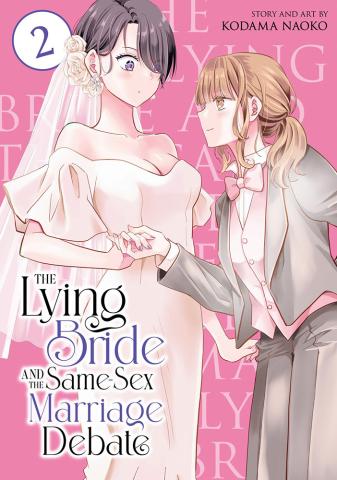 The Lying Bride and the Same-Sex Marriage Debate Vol. 2 The Lying Bride and the Same-Sex Marriage Debate Vol. 2