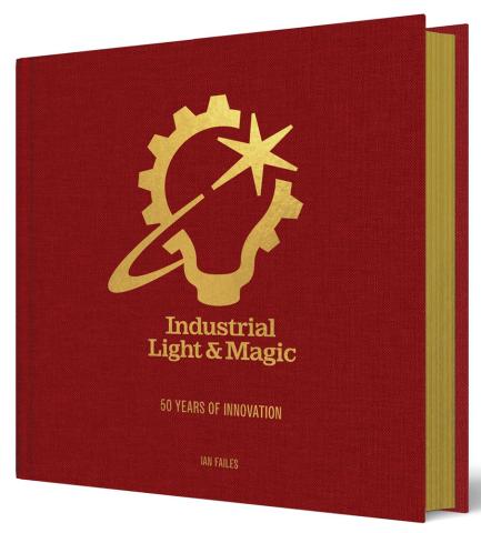 Industrial Light & Magic: 50 Years of Innovation Industrial Light & Magic: 50 Years of Innovation