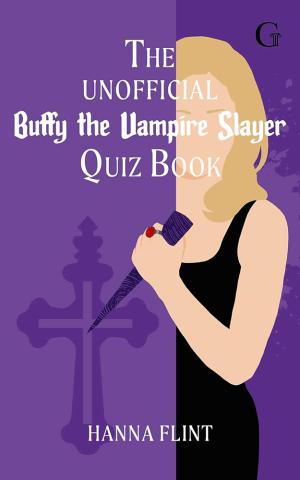 The Unofficial Buffy the Vampire Slayer Quiz Book