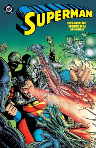 Superman: Brainiac Reborn Omnibus Superman: Brainiac Reborn Omnibus
