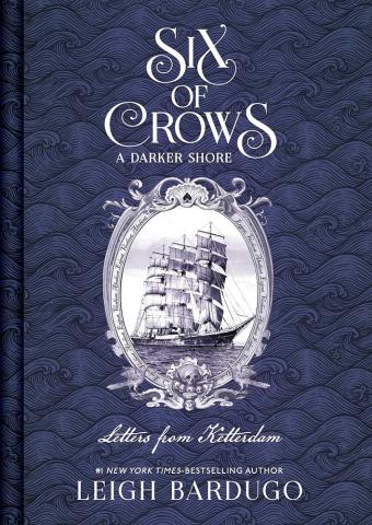 Six of Crows: A Darker Shore: Letters from Ketterdam