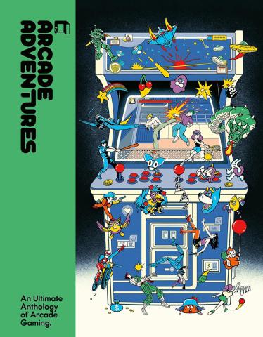 Arcade Adventures: An Ultimate Anthology of Arcade Gaming Arcade Adventures: An Ultimate Anthology of Arcade Gaming