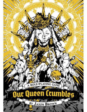 Our Queen Crumbles (Hallowed Edition)