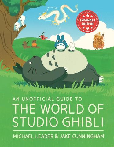 An Unofficial Guide to the World of Studio Ghibli (Expanded Edition)