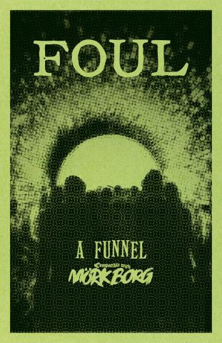 Foul - a Funnel Adventure