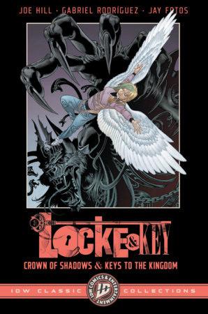 Locke & Key: Crown of Shadows and Keys to the Kingdom (IDW Classic Collections) Locke & Key: Crown of Shadows and Keys to the Kingdom (IDW Classic Collections)