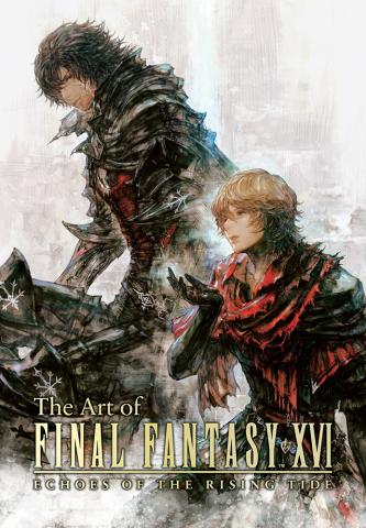 The Art of Final Fantasy XVI - Echoes of the Rising Tide