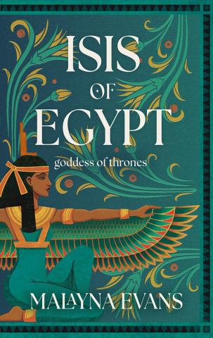 Isis of Egypt: Goddess of Thrones