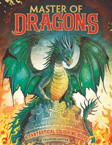 Master of Dragons A Fantastical Colouring Book