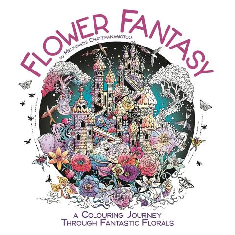 Flower Fantasy A Colouring Journey Through Fantastic Florals