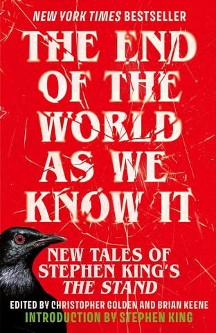 The End of the World as We Know It: New Tales of Stephen King’s The Stand
