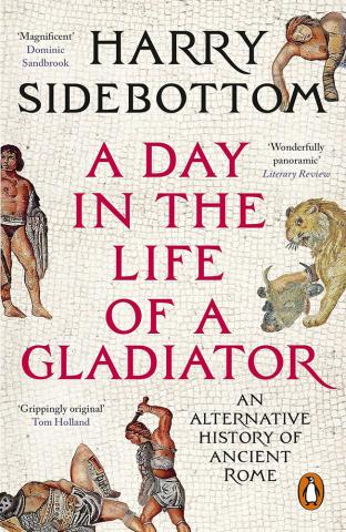A Day in the Life of a Gladiator: An Alternative History of Ancient Rome