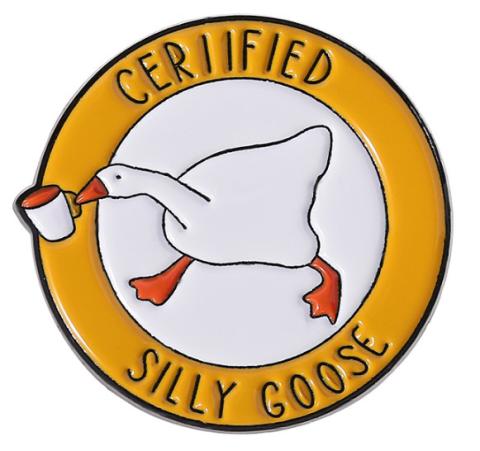 Certified Silly Goose Pin
